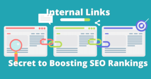 Read more about the article Internal Links: The Secret to Boosting Your SEO Rankings